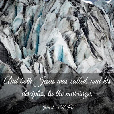 Picture 03 - John 2:2 KJV - And both Jesus was called, and his disciples, to - Bible Verse Picture