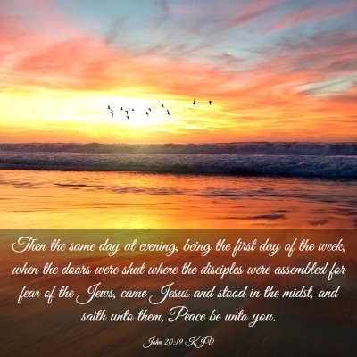 Picture 03 - John 20:19 KJV - Then the same day at evening, being the first day - Bible Verse Picture