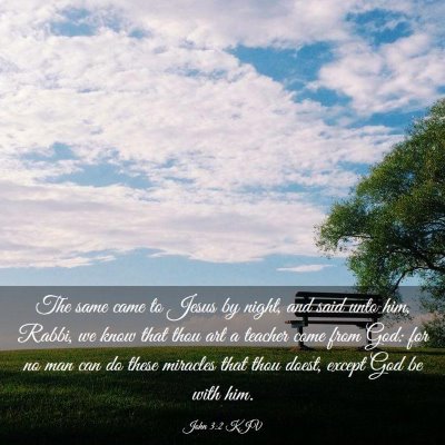 Picture 03 - John 3:2 KJV - The same came to Jesus by night, and said unto - Bible Verse Picture