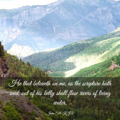 Picture 03 - John 7:38 KJV - He that believeth on me, as the scripture hath - Bible Verse Picture
