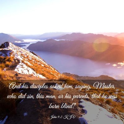 Picture 03 - John 9:2 KJV - And his disciples asked him, saying, Master, who - Bible Verse Picture