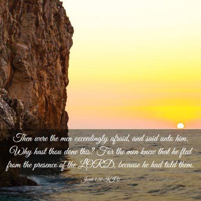 Picture 03 - Jonah 1:10 KJV - Then were the men exceedingly afraid, and said - Bible Verse Picture