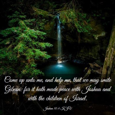 Picture 03 - Joshua 10:4 KJV - Come up unto me, and help me, that we may smite - Bible Verse Picture