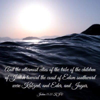 Picture 03 - Joshua 15:21 KJV - And the uttermost cities of the tribe of the - Bible Verse Picture