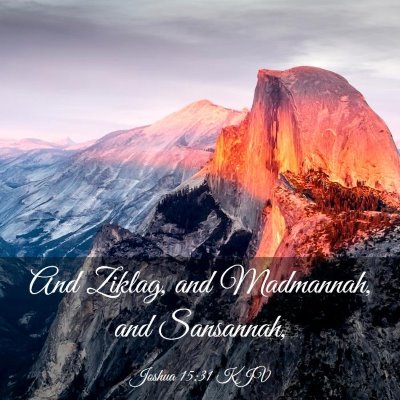 Picture 03 - Joshua 15:31 KJV - And Ziklag, and Madmannah, and - Bible Verse Picture