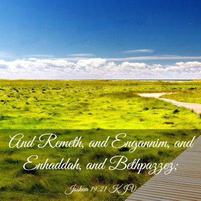 Picture 03 - Joshua 19:21 KJV - And Remeth, and Engannim, and Enhaddah, and - Bible Verse Picture