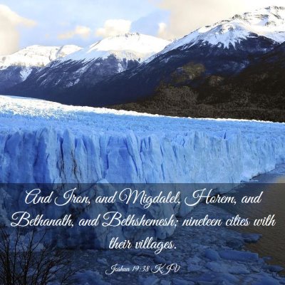 Picture 03 - Joshua 19:38 KJV - And Iron, and Migdalel, Horem, and Bethanath, and - Bible Verse Picture