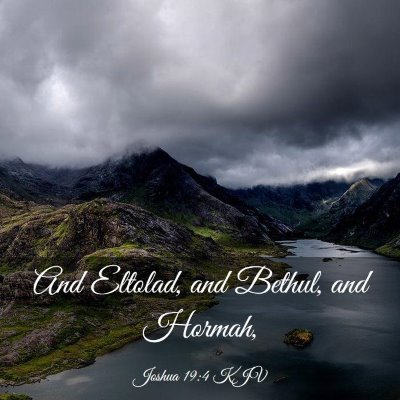 Picture 03 - Joshua 19:4 KJV - And Eltolad, and Bethul, and - Bible Verse Picture