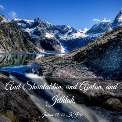Picture 03 - Joshua 19:42 KJV - And Shaalabbin, and Ajalon, and - Bible Verse Picture