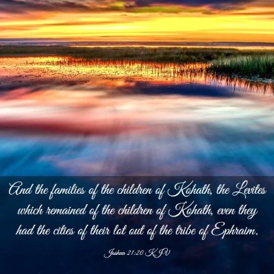 Picture 03 - Joshua 21:20 KJV - And the families of the children of Kohath, the - Bible Verse Picture