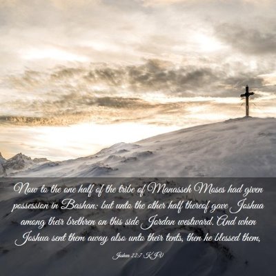 Picture 03 - Joshua 22:7 KJV - Now to the one half of the tribe of Manasseh - Bible Verse Picture