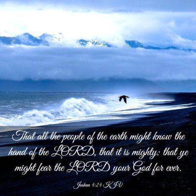 Picture 03 - Joshua 4:24 KJV - That all the people of the earth might know the - Bible Verse Picture
