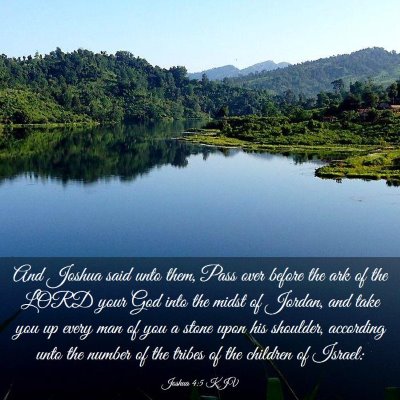 Picture 03 - Joshua 4:5 KJV - And Joshua said unto them, Pass over before the - Bible Verse Picture