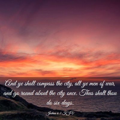 Picture 03 - Joshua 6:3 KJV - And ye shall compass the city, all ye men of war, - Bible Verse Picture