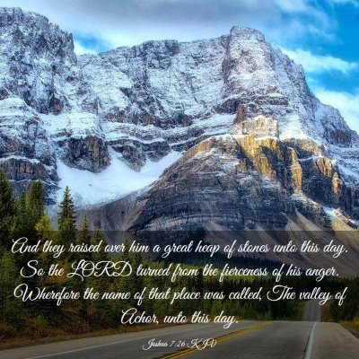 Picture 03 - Joshua 7:26 KJV - And they raised over him a great heap of stones - Bible Verse Picture