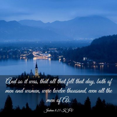 Picture 03 - Joshua 8:25 KJV - And so it was, that all that fell that day, both - Bible Verse Picture