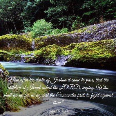 Picture 03 - Judges 1:1 KJV - Now after the death of Joshua it came to pass, - Bible Verse Picture