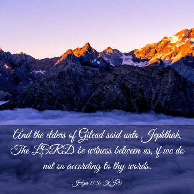 Picture 03 - Judges 11:10 KJV - And the elders of Gilead said unto Jephthah, The - Bible Verse Picture