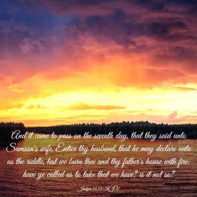 Picture 03 - Judges 14:15 KJV - And it came to pass on the seventh day, that they - Bible Verse Picture