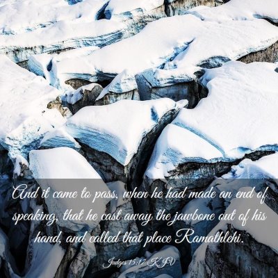 Picture 03 - Judges 15:17 KJV - And it came to pass, when he had made an end of - Bible Verse Picture