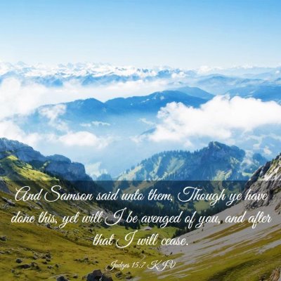 Picture 03 - Judges 15:7 KJV - And Samson said unto them, Though ye have done - Bible Verse Picture