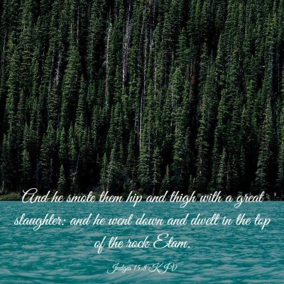 Picture 03 - Judges 15:8 KJV - And he smote them hip and thigh with a great - Bible Verse Picture