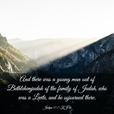 Picture 03 - Judges 17:7 KJV - And there was a young man out of Bethlehemjudah - Bible Verse Picture