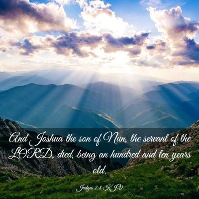 Picture 03 - Judges 2:8 KJV - And Joshua the son of Nun, the servant of the - Bible Verse Picture