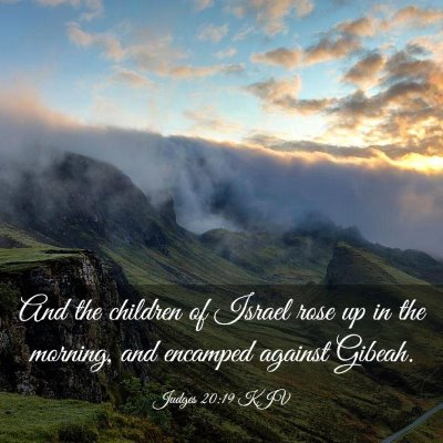 Picture 03 - Judges 20:19 KJV - And the children of Israel rose up in the - Bible Verse Picture
