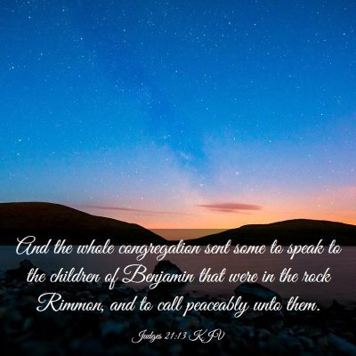 Picture 03 - Judges 21:13 KJV - And the whole congregation sent some to speak to - Bible Verse Picture