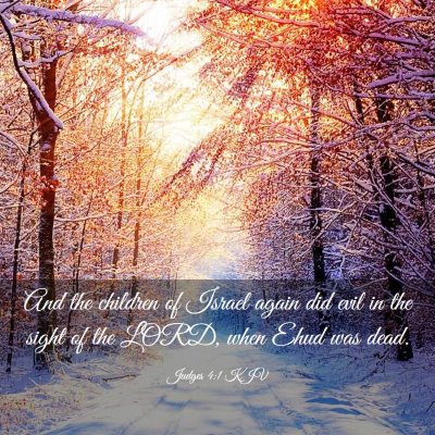 Picture 03 - Judges 4:1 KJV - And the children of Israel again did evil in the - Bible Verse Picture