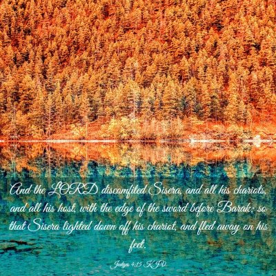 Picture 03 - Judges 4:15 KJV - And the LORD discomfited Sisera, and all his - Bible Verse Picture