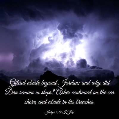 Picture 03 - Judges 5:17 KJV - Gilead abode beyond Jordan: and why did Dan - Bible Verse Picture