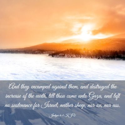 Picture 03 - Judges 6:4 KJV - And they encamped against them, and destroyed the - Bible Verse Picture