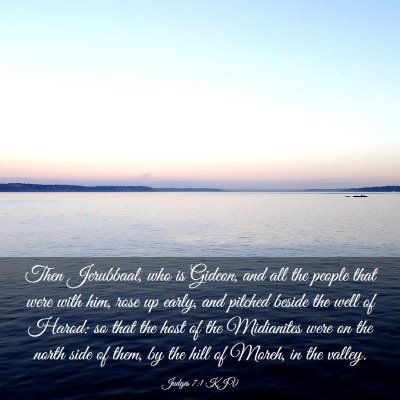 Picture 03 - Judges 7:1 KJV - Then Jerubbaal, who is Gideon, and all the people - Bible Verse Picture