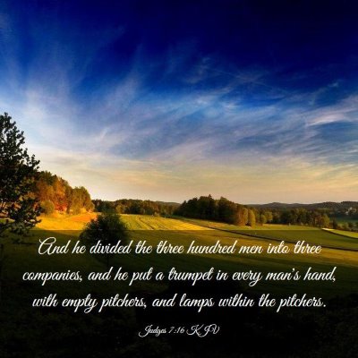 Picture 03 - Judges 7:16 KJV - And he divided the three hundred men into three - Bible Verse Picture