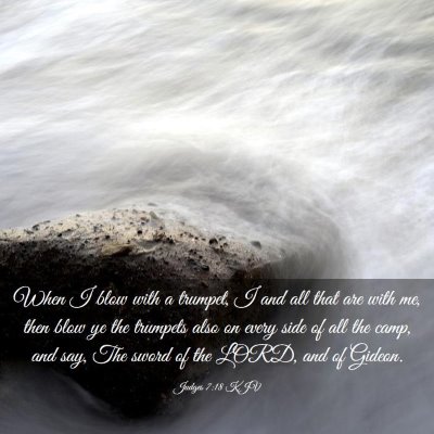 Picture 03 - Judges 7:18 KJV - When I blow with a trumpet, I and all that are - Bible Verse Picture