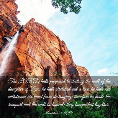 Picture 03 - Lamentations 2:8 KJV - The LORD hath purposed to destroy the wall of the - Bible Verse Picture