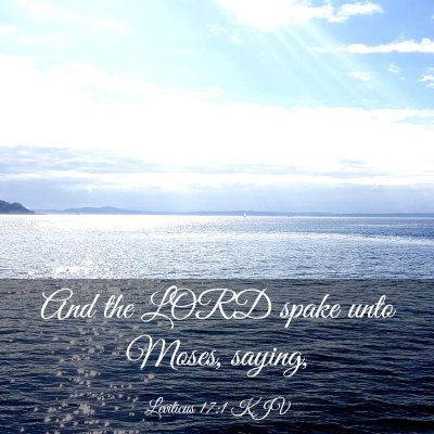 Picture 03 - Leviticus 17:1 KJV - And the LORD spake unto Moses, - Bible Verse Picture