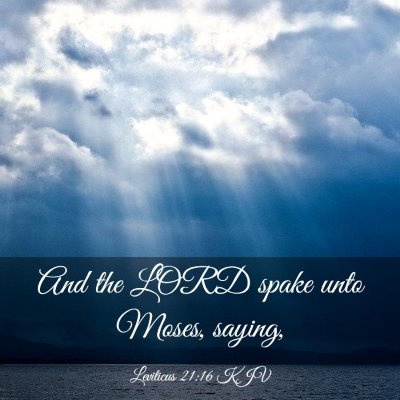 Picture 03 - Leviticus 21:16 KJV - And the LORD spake unto Moses, - Bible Verse Picture