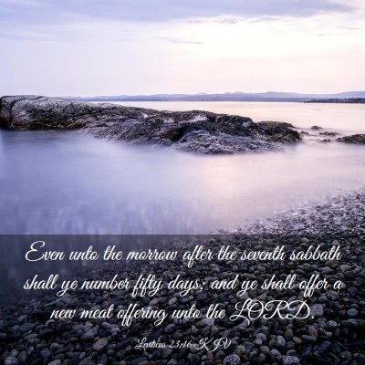 Picture 03 - Leviticus 23:16 KJV - Even unto the morrow after the seventh sabbath - Bible Verse Picture