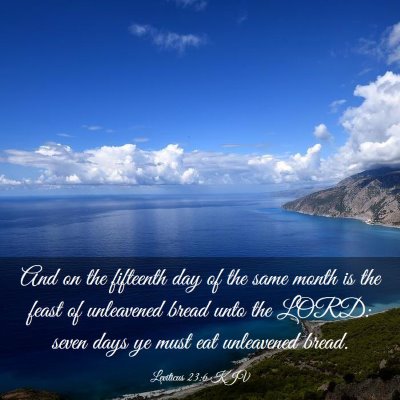 Picture 03 - Leviticus 23:6 KJV - And on the fifteenth day of the same month is the - Bible Verse Picture