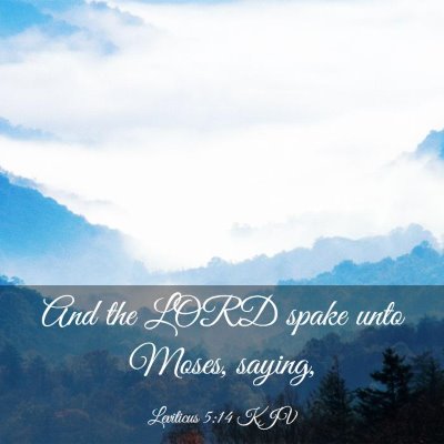 Picture 03 - Leviticus 5:14 KJV - And the LORD spake unto Moses, - Bible Verse Picture