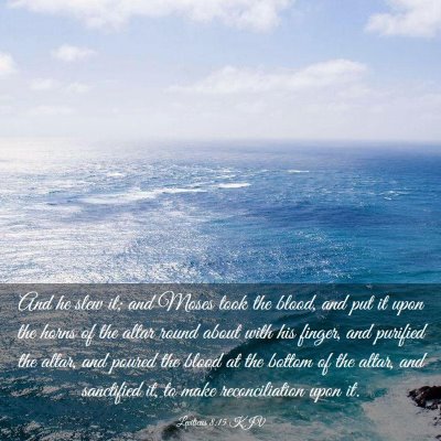 Picture 03 - Leviticus 8:15 KJV - And he slew it; and Moses took the blood, and put - Bible Verse Picture
