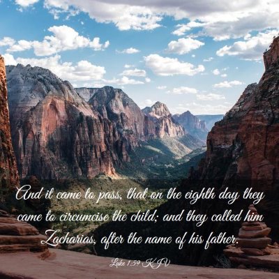 Picture 03 - Luke 1:59 KJV - And it came to pass, that on the eighth day they - Bible Verse Picture