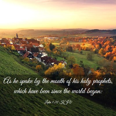 Picture 03 - Luke 1:70 KJV - As he spake by the mouth of his holy prophets, - Bible Verse Picture