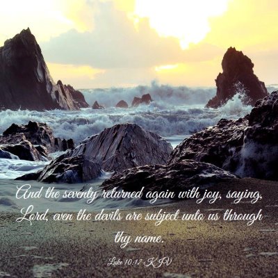 Picture 03 - Luke 10:17 KJV - And the seventy returned again with joy, saying, - Bible Verse Picture