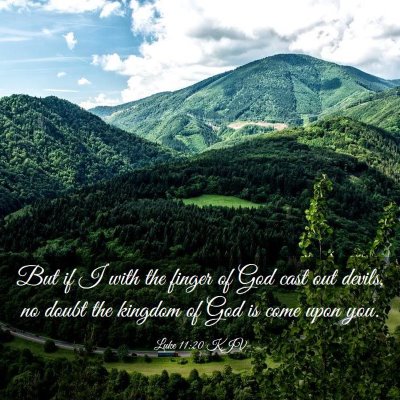 Picture 03 - Luke 11:20 KJV - But if I with the finger of God cast out devils, - Bible Verse Picture