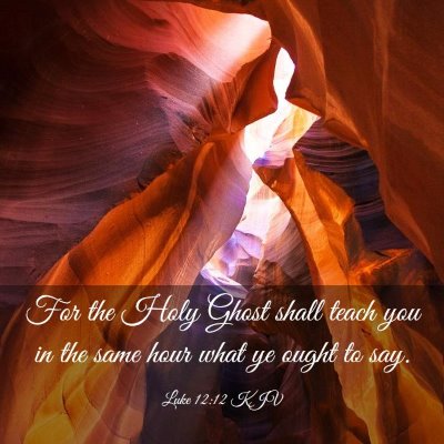 Picture 03 - Luke 12:12 KJV - For the Holy Ghost shall teach you in the same - Bible Verse Picture