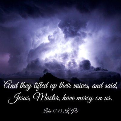 Picture 03 - Luke 17:13 KJV - And they lifted up their voices, and said, Jesus, - Bible Verse Picture